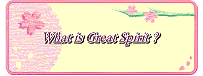 What is Great Spirit ?